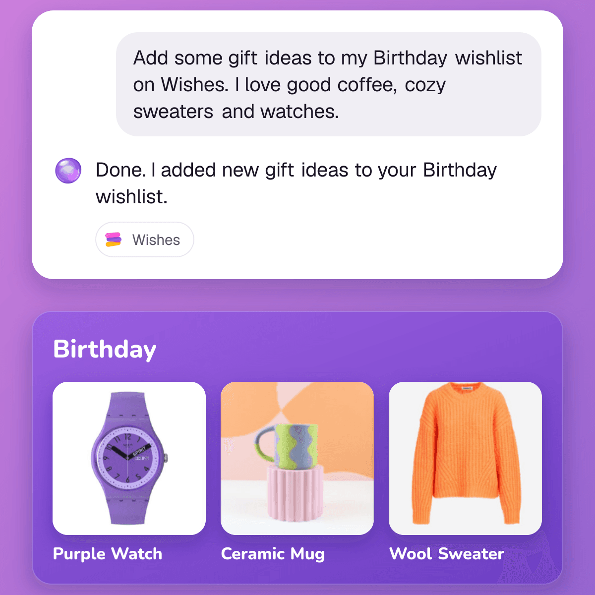 A chat where someone asks their AI for gift ideas for their Birthday wishlist, and the wishlist on Wishes with a watch, a mug and a sweater